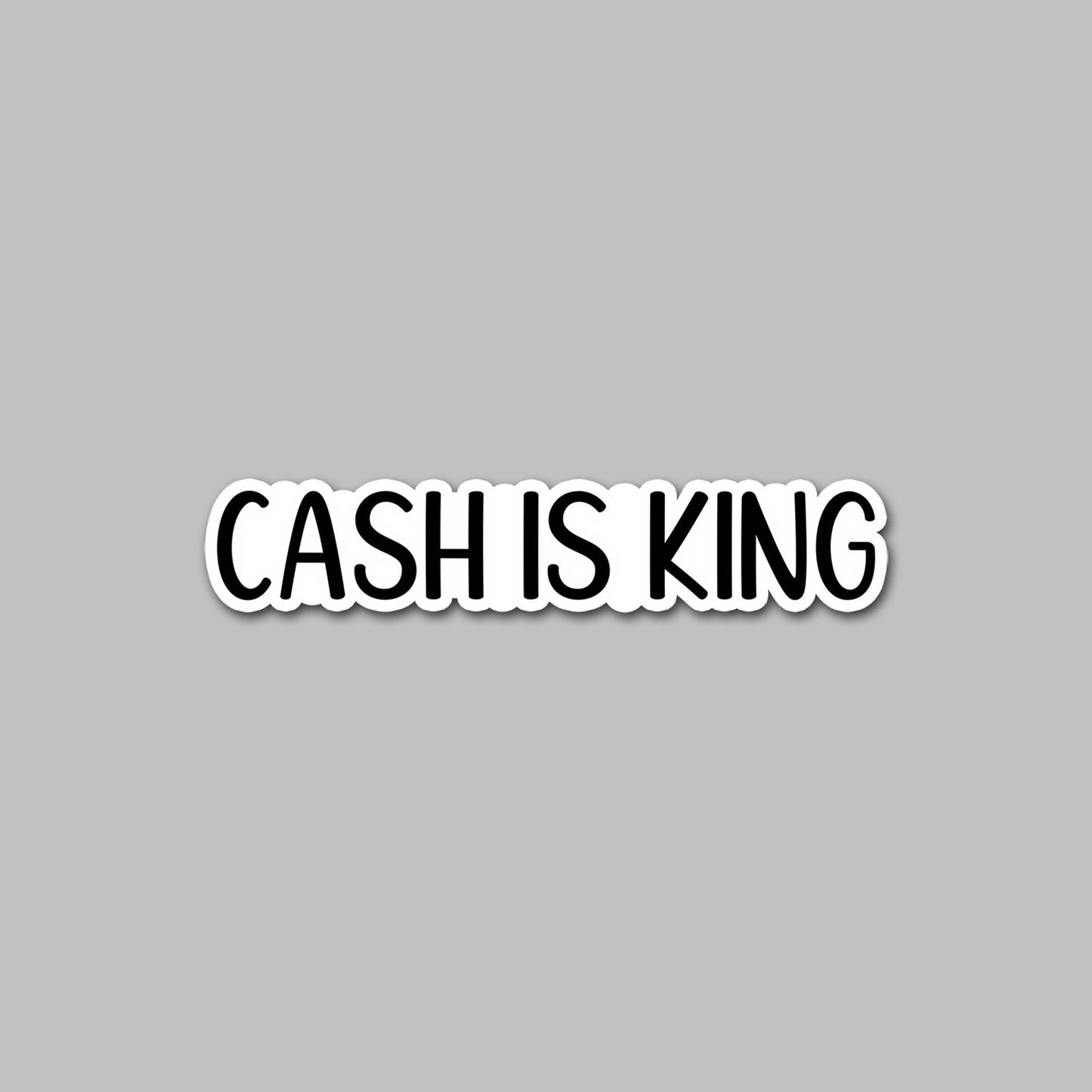Cash is King Sticker