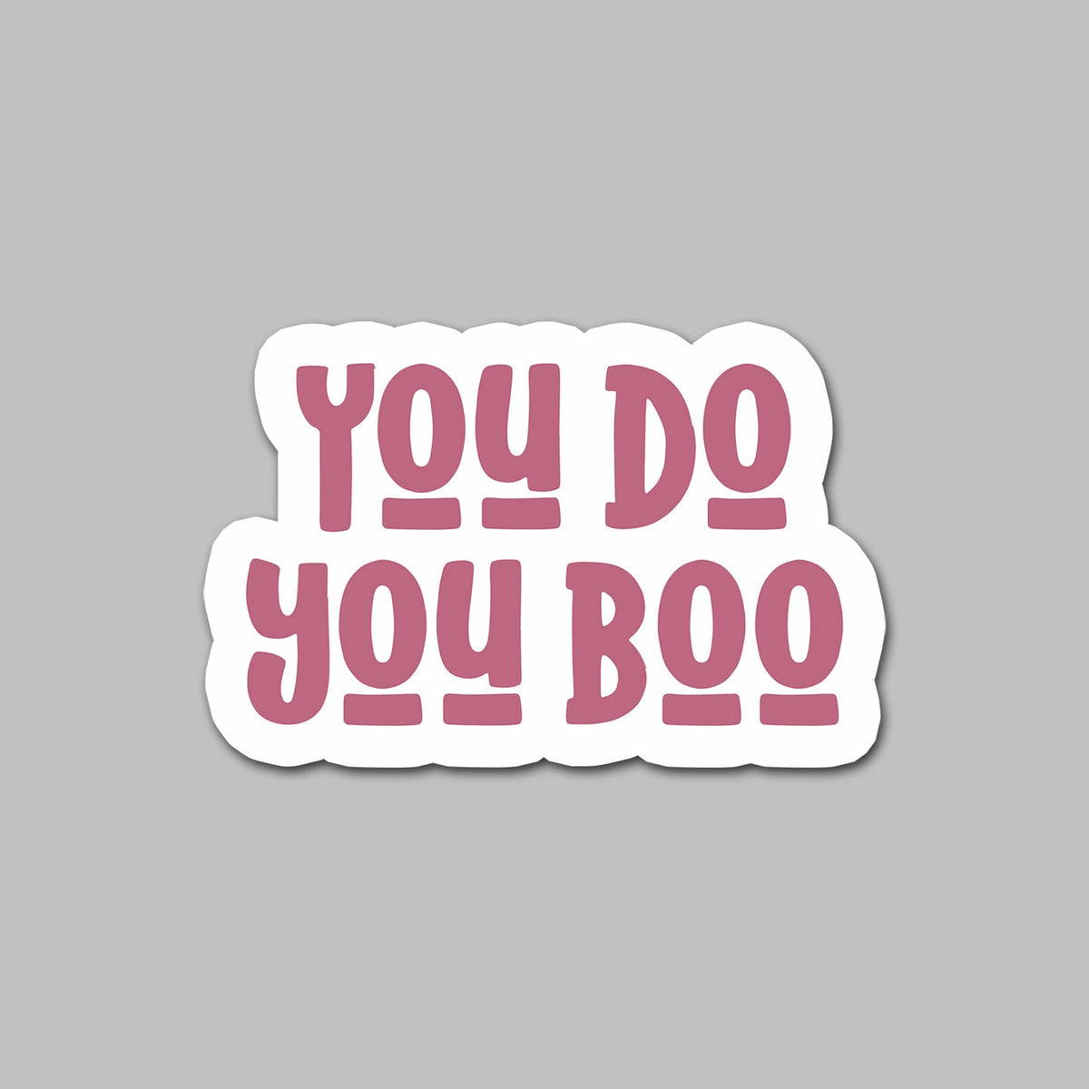 Doing Boo You Do You Boo Sticker – CDN Girl Cash Stuffer