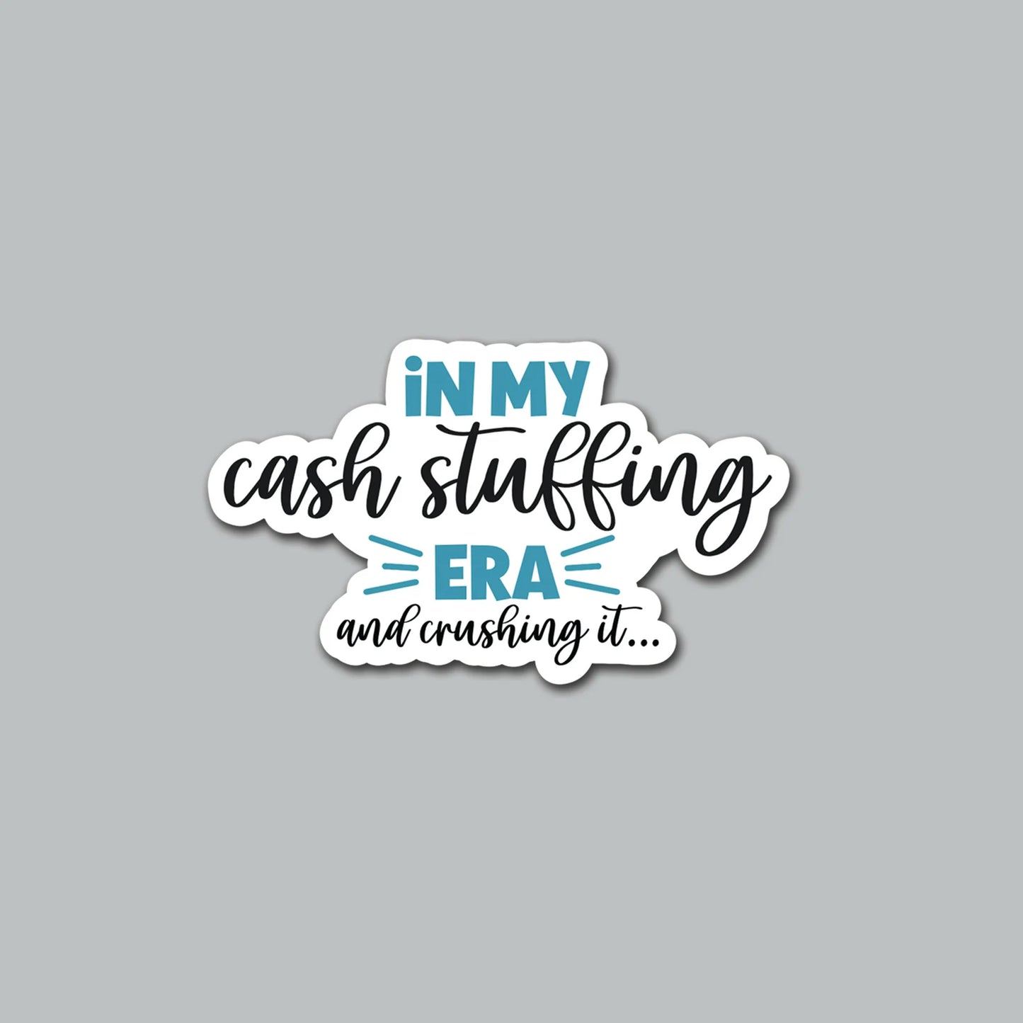 Cash Stuffing Era + Crushing It Sticker