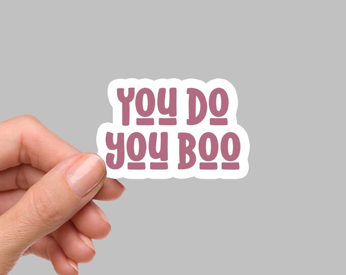 You Do You Boo Sticker